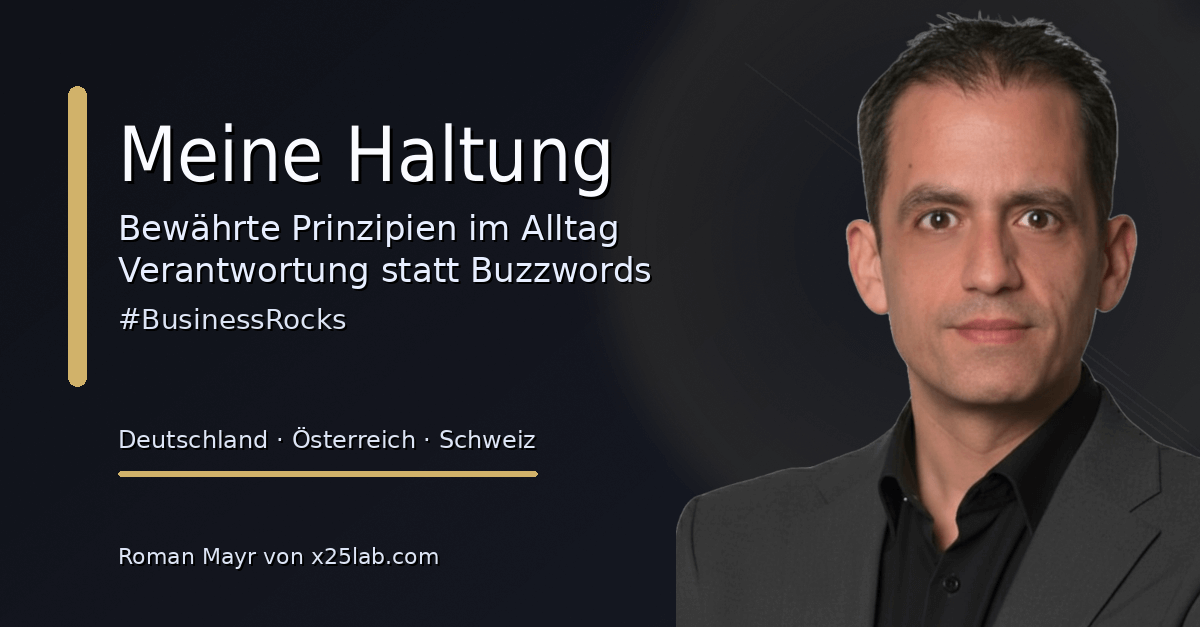 Bewährte Prinzipien für den Projektalltag in KMU — Meine Haltung